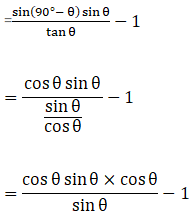 Prove that : sin(90° - θ)sin θ/tan θ - 1 = -sin^2 θ - Sarthaks