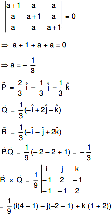 If Vector P A 1 I Aj Ak Vector Q Ai A 1 J Ak Vector R Ai Aj A 1 K And P Q R Are Sarthaks Econnect Largest Online Education Community