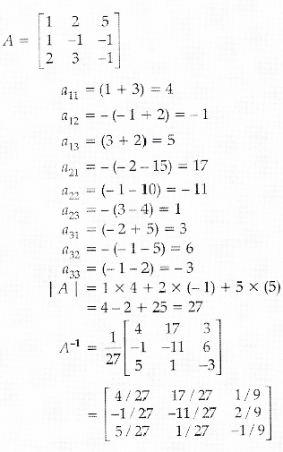 If A 1 2 5 1 1 1 2 3 1 Find A 1 Hence Solve The Following System Of Equations X 2y 5z 10 X Y Z 2 2x 3y Z 11 Sarthaks Econnect Largest Online Education Community
